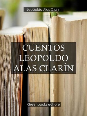 cover image of Cuentos Leopoldo Alas Clarín